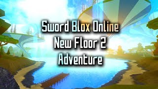 Sword Blox Online floor 2 (Mobs, Mini boss, Big boss, and more) Sword Blox Online floor 2 (Mobs, Mini boss, Big boss, and more)