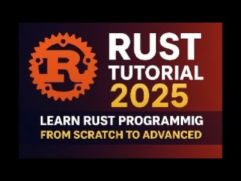 Rust Tutorial 2025: