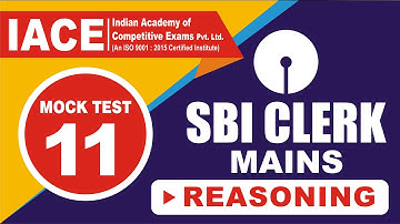 SBI CLERK MAINS Mock Test - 11 Reasoning Explanation | IACE