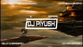 SATYAM SHIVAM SUNDARAM [ TRAP MIX ] SAWAN SPL - 2K22 DJ S.R  - DJ PIYUSH 