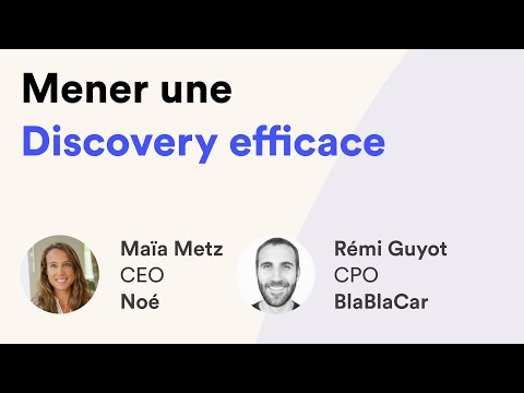 Mener une discovery efficace - Avec Rémi Guyot, CPO de @BlaBlaCar | Covoiturage