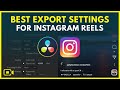 BEST Export Settings for Instagram Reels // Davinci Resolve Tutorial