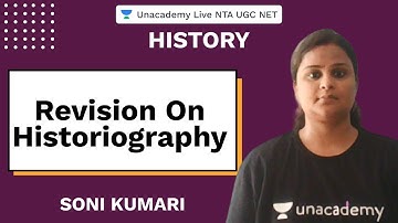 Revision On Historiography | History | Unacademy Live NTA UGC NET | Soni Kumari