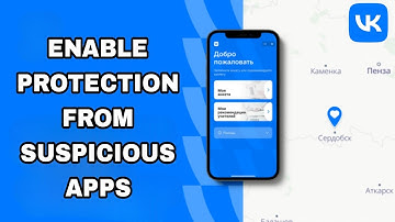 How To Enable And Turn On Protection From Suspicious Apps On Vk App