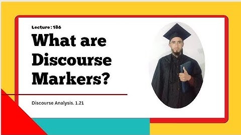 What are discourse markers?|by Muhammad Alamgir