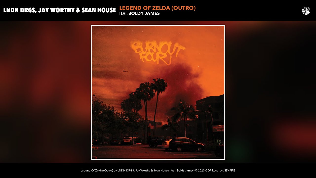 LNDN DRGS, Jay Worthy & Sean House - Legend Of Zelda (Outro