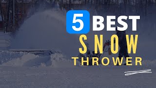 ⭕ Top 5 Best Snow Thrower 2021 [Review and Guide]