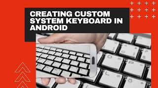 Android Framework- Example for creating System Keyboard screenshot 4