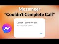 Messenger - Couldn't Complete Call - They Can't Get Calls Right Now - Android - Fix - 2026