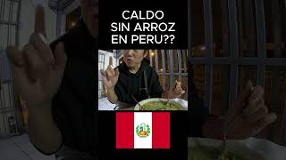 Caldo sin arroz en Peru???