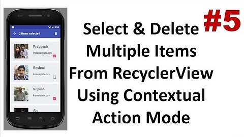 RecyclerView with Contextual Action Mode - Part 5