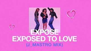 Expose - Exposed to Love (J_Mastro Mix)