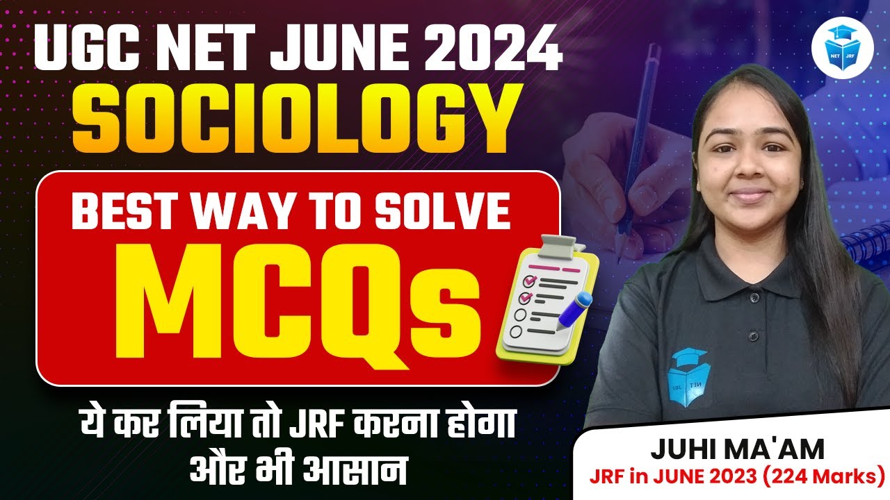 UGC NET Sociology 2024 | Best Strategy to Solve MCQ's Questions by Juhi ...