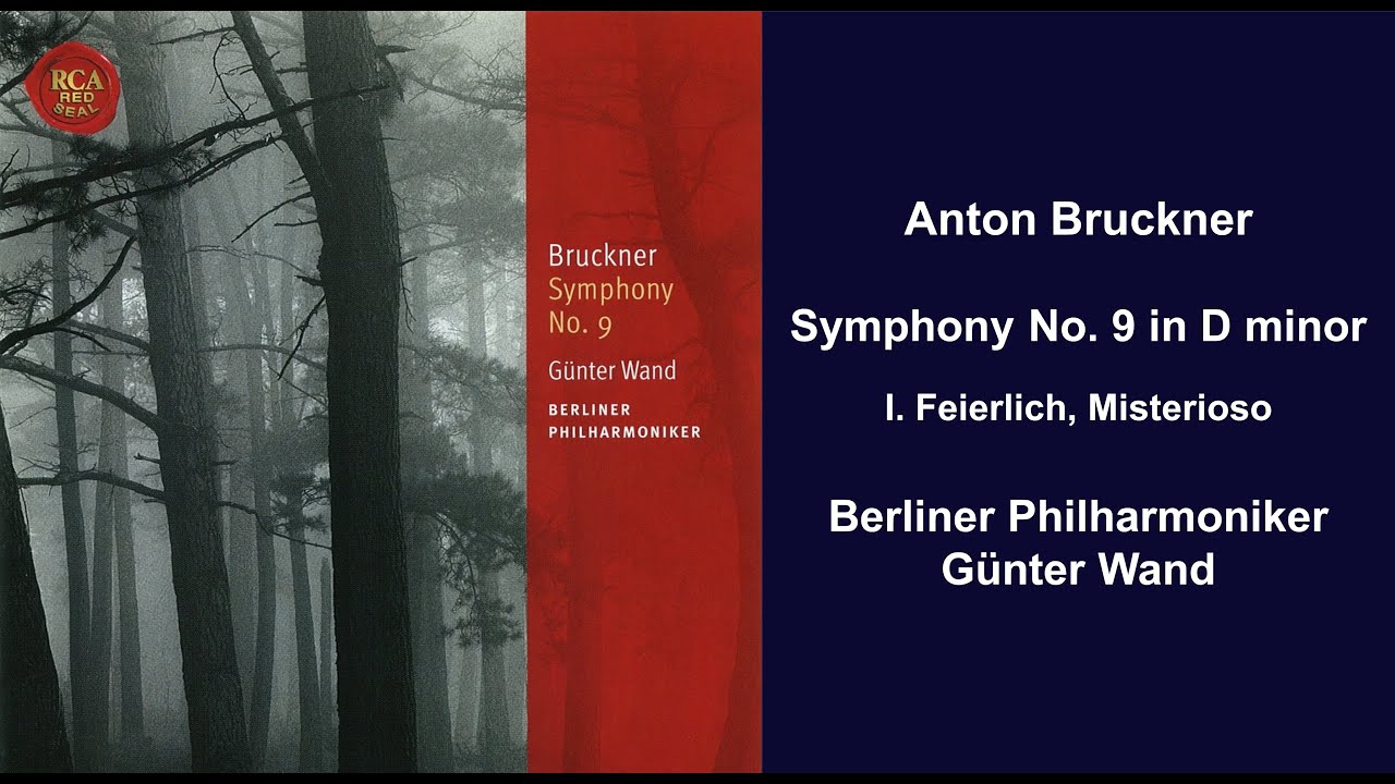 Anton Bruckner: Symphony No. 9 in D minor - I. Feierlich