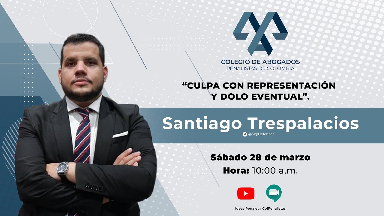 Dogmática - Dolo eventual y culpa con representación por Santiago Trespalacios