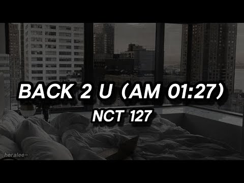 Back 2 U (AM 01:27) - NCT 127 (English lyrics/가사)