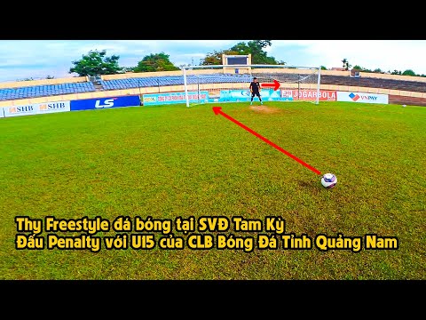 Video THY FREESTYLE đá bóng trên Sân Vận Động Tam Kỳ xem U11... - youtube