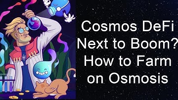 Cosmos DeFi Next to Boom? How to Farm on Osmosis and Use the Keplr Wallet (200%+ APR)