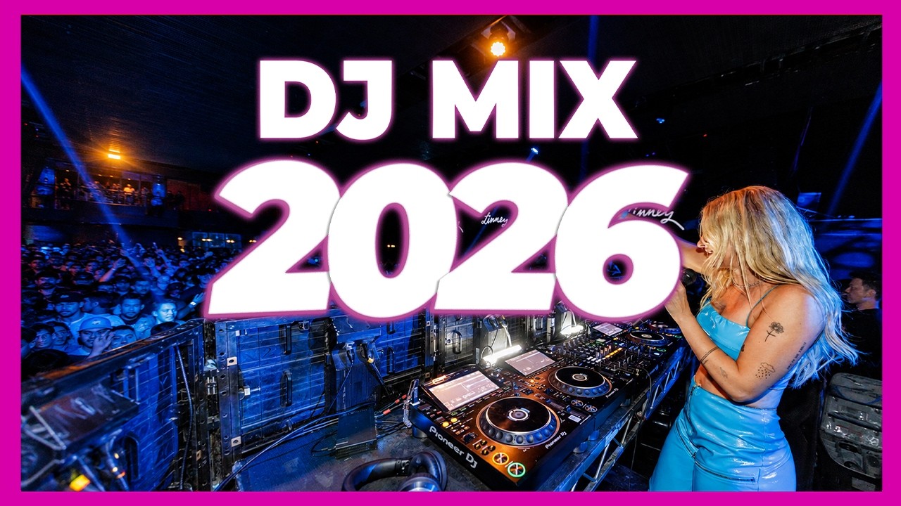 DJ MIX 2026 - Mashups & Remixes of Popular Songs 2026 | DJ Remix Party Club Music Disco Dance 2025