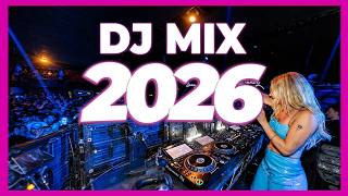 DJ MIX 2026 - Mashups & Remixes of Popular Songs 2026 | DJ Remix Party Club Music Disco Dance 2025