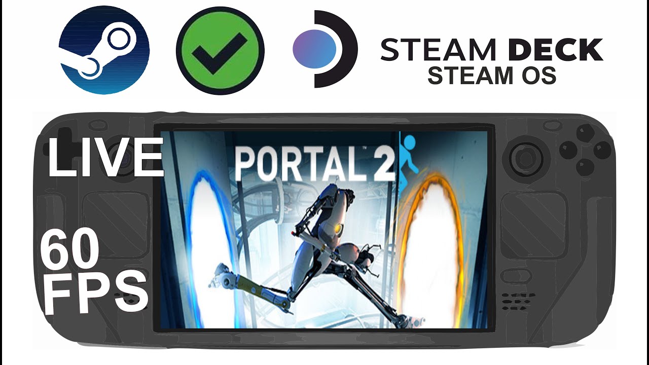 Portal 2 on Steam Deck/OS in 800p 60Fps (Live)