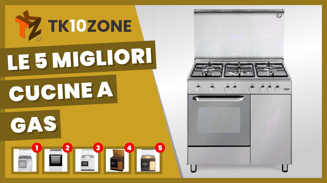 Le 5 Migliori Cucine A Gas Youtube