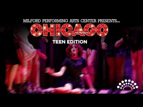 Milford Performing Arts Center Presents: Chicago (Teen Edition) - June 21, 2026