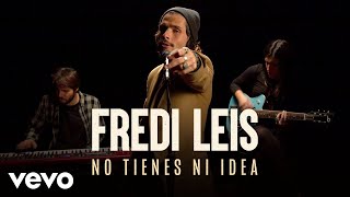 Fredi Leis - No Tienes Ni Idea (Live) | Vevo Live Performance chords
