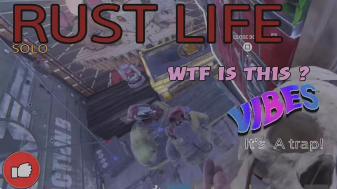 Solo Rust Life - YouTube