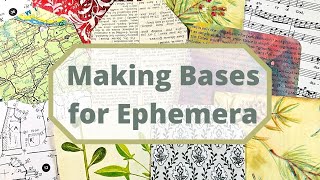 Making Bases To Use For Ephemera | Building My Stash | Mass Make Craft Along | Junk Journal Ideas