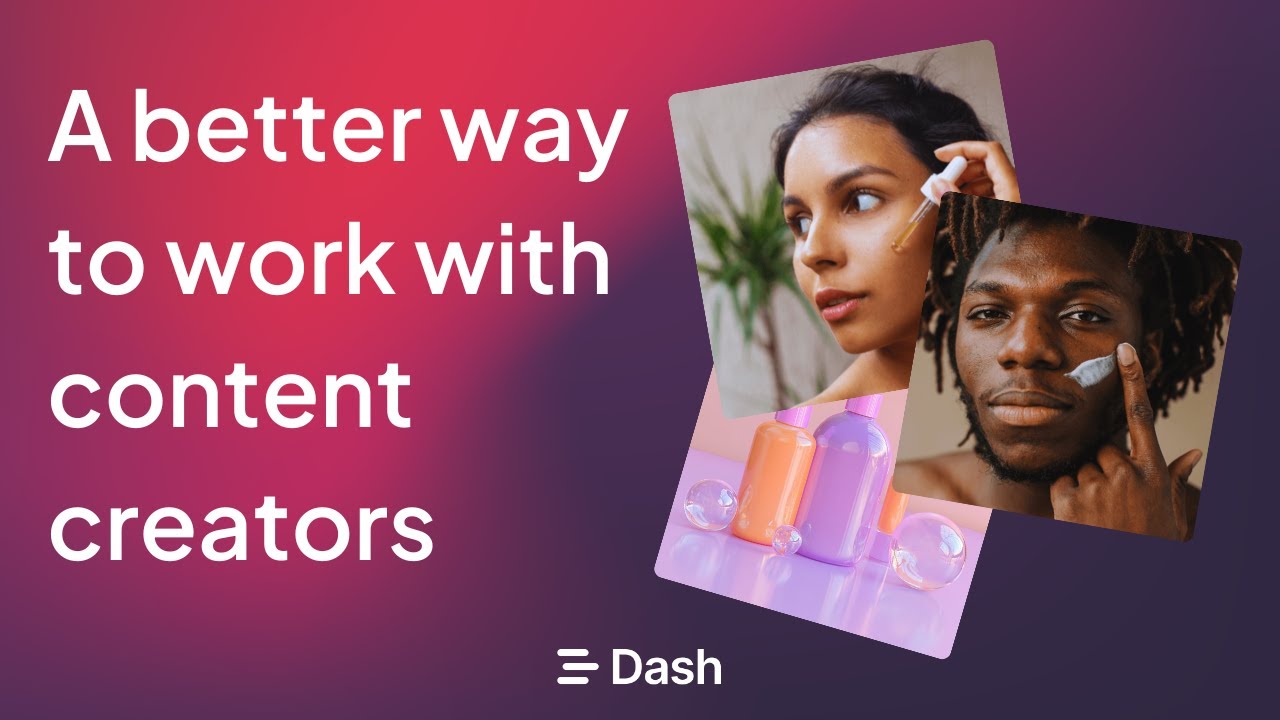 Easily work with content creators with Dash 🤳