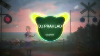 Bindiya lebe churi lebe dj remix prahlad baradwar