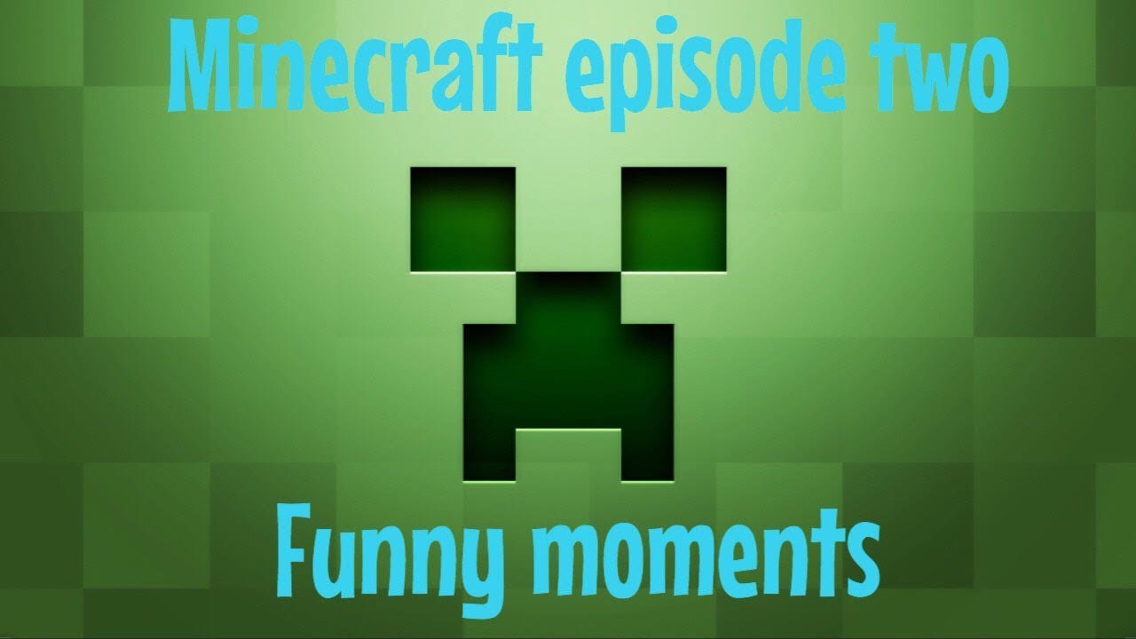 MineCraft Part 2 Funny Moments - YouTube