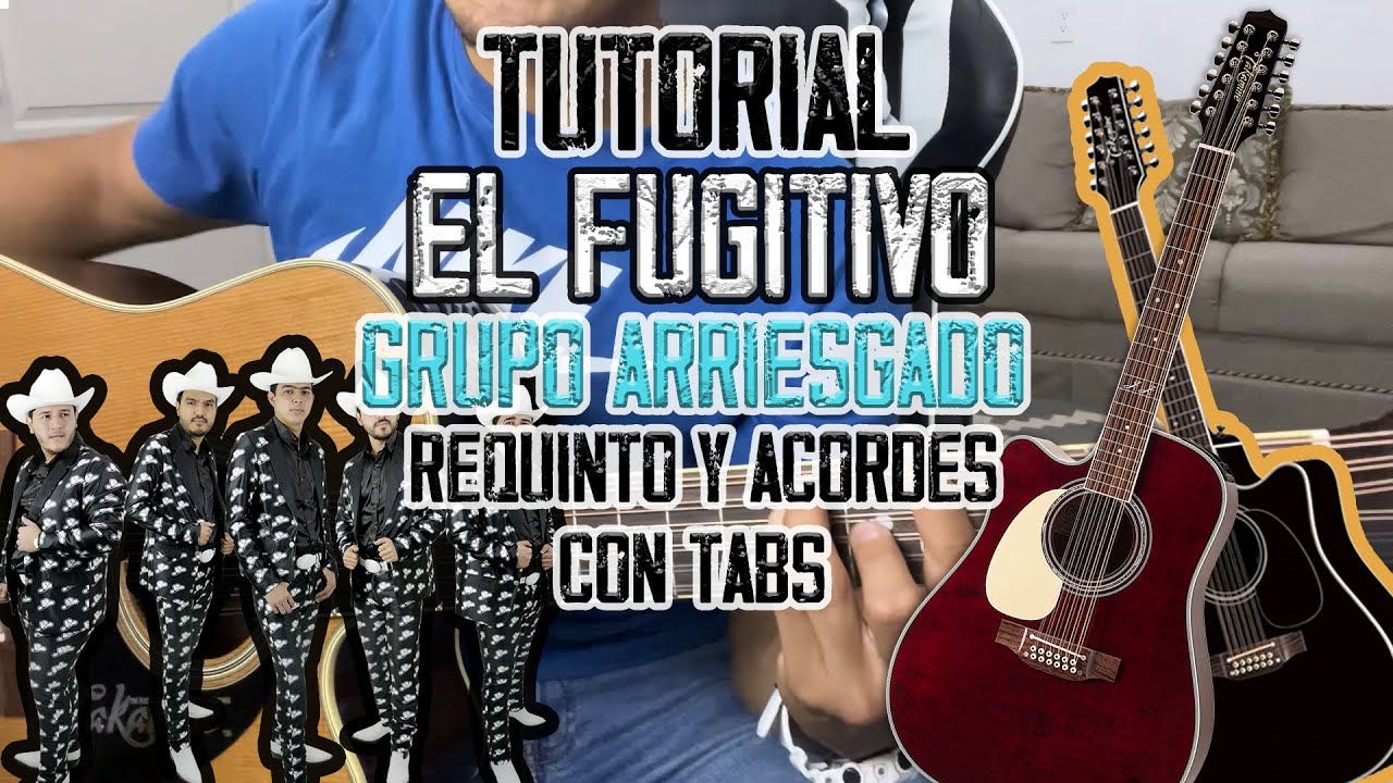 El Fugitivo - Grupo Arriesgado - Requinto y Acordes - TUTORIAL - CON