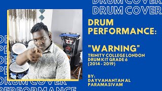 Celebrity "Warning" -  Trinity College London Drum Kit Grade 6 (2014 - 2019) performed by Dayvanantan Wealth