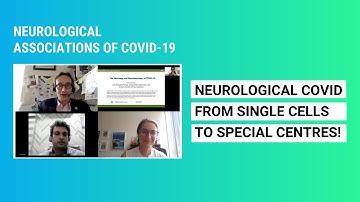 Neurological Associations of COVID-19: Neurological Covid. From Single Cells to Special Centres!