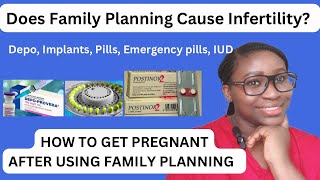HOW LONG IT TAKES TO GET PREGNANT AFTER FAMILY PLANNING || Depo, Implants, Pills, IUD