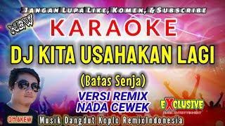 Dj Kita Usahakan Lagi  Nada Cewek Karaoke Dangdut Dj Batas Senja musik Dangdut Koplo Remix Om Akew