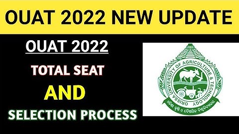 OUAT 2022 SEAT AND SELECTION PROCESS