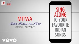 Mitwa - Kabhi Alvida Naa Kehna| Bollywood Lyrics|Shafqat Amanat Ali