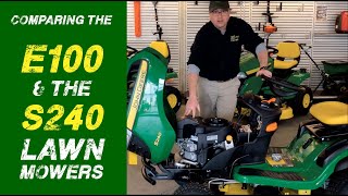 The John Deere E100 vs. the S240 Lawn Mower