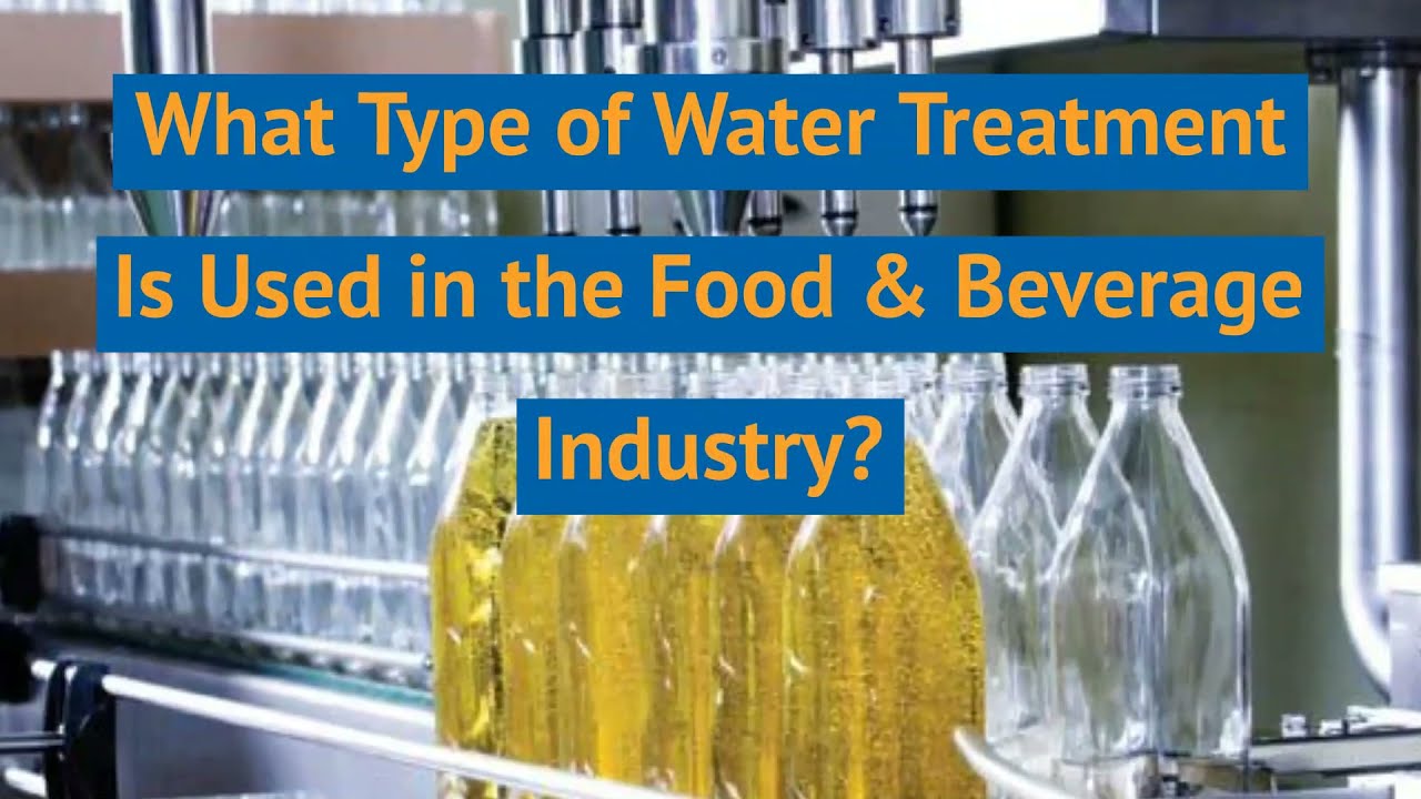 Water Treatment For The Food & Beverage Industry