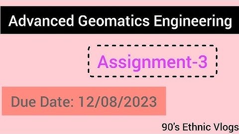 Advanced Geomatics Engineering, Assignment-3, Week 3 #nptel2023 #nptel