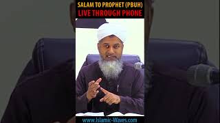 Salam to Prophet PBUH Live Through Phone By Shaykh Hasan Ali