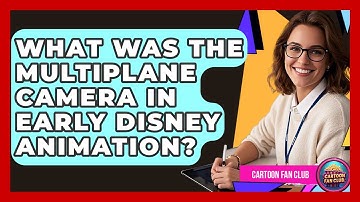 What Was The Multiplane Camera In Early Disney Animation? - Cartoon Fan Club