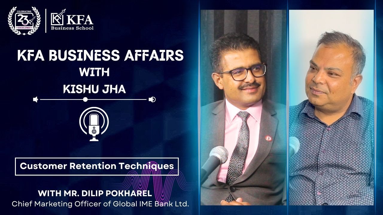 KFA Business Affairs with Kishu Jha - Customer Retention Techniques