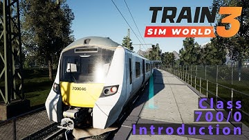 Train Sim World 3 - Class 700/0 Introduction - No Commentary