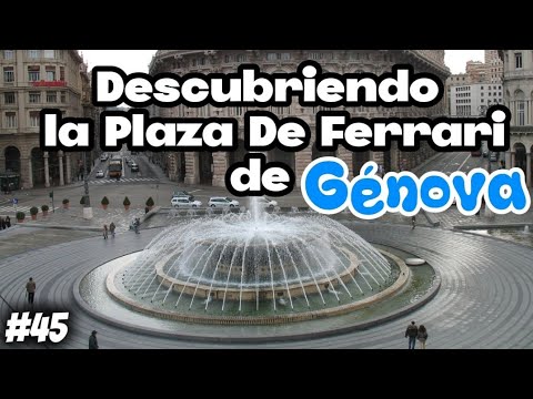 Descubriendo la Plaza De Ferrari de GÉNOVA