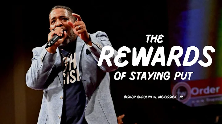 Bishop Rudolph W. McKissick, Jr - The Rewards Of S...