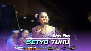 SETYO TUHU - Dias Eka - Campursari NEW FALORA INTERTAINT || Ringin Gong Lor Sumberagung Plosoklaten